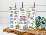 Teacher Daily Affirmation 20oz Skinny Tumbler