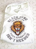 Lion Black King - Your Approval Isn't Needed Hoodie