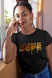 Black Woman Are Dope T-Shirt