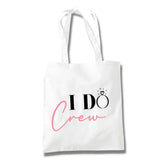 I Do Crew Tote Bag