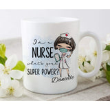 I'm A Nurse Superpower Ceramic Mug