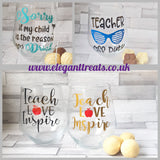 Teach, Love & Inspire Stemless Wine Glass and Chocolates